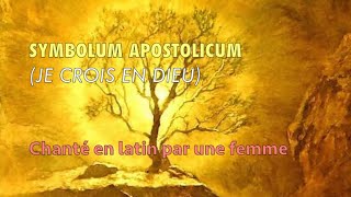 SYMBOLUM ✝️ APOSTOLICUM — chanté par une femme [upl. by Drabeck]