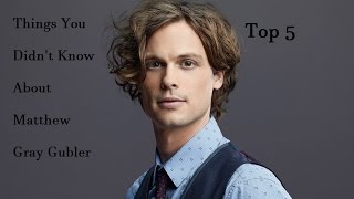 Top 5  Things You Didnt Know About Matthew Gray Gubler [upl. by Maclean]