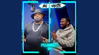 Big Narstie x Fumez The Engineer  Plugged In [upl. by Aeslehs167]