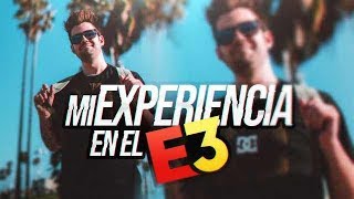 MI EXPERIENCIA EN EL E3 [upl. by Eiroc]