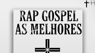 Rap gospel SÃ³ as melhores soasmelhores [upl. by Brodeur57]