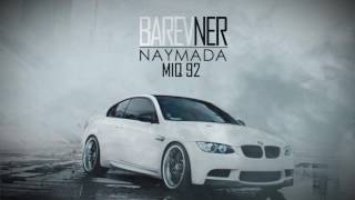 NAYMADA ft Miq 92  BAREVNER [upl. by Enialedam]