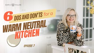 DO THIS for a Beautiful Warm Neutral Kitchen Design  Create Your Dream Home with Maria Killam ep 7 [upl. by Beckerman434]