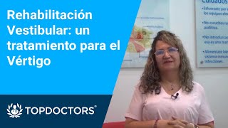 Rehabilitación Vestibular un tratamiento para el Vértigo [upl. by Sirrep]