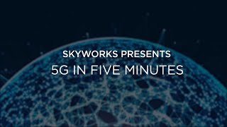 Skyworks 5G In 5 Minutes [upl. by Fruma139]