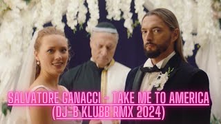 Salvatore Ganacci  Take Me To America DJB klubb rmx 2024 [upl. by Amalbergas]