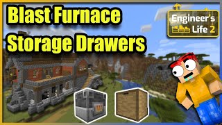 Minecraft Engineers Life 2 Lets Play  Blast Furnace And Storage Drawers ep 3 [upl. by Care840]