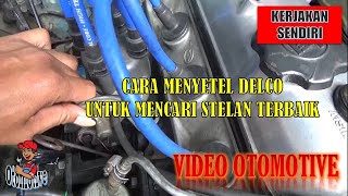 Cara Menyetel Delco untuk Mencari Stelan terbaik [upl. by Anaeerb520]