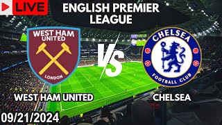 West Ham United VS Chelsea Live Match Today Score En Vivo English Premier League 2024 [upl. by Marijo]