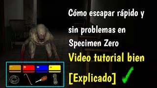 Cómo escapar rápido en Specimen Zero video bien explicado paso por paso en español [upl. by Gerry]