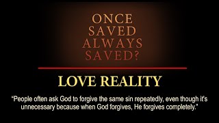 Prophecy Insight Series 258 quotLove Reality  Once Save ALWAYS Savedquot [upl. by Iseabal]