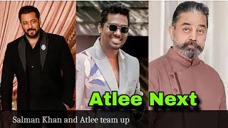 Atlee Next Mega Budget Action film Join KamalHaassan with SalmanKhan confirm [upl. by Candie]