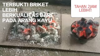 PERBANDINGAN ANTARA ARANG BRIKET BATOK KELAPA DENGAN ARANG KAYU amp INFO PENYEBAB RETAK PADA BRIKET [upl. by Gabbert]