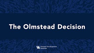 An Overview of the Olmstead Decision and its Effect on Kentuckians [upl. by Anile885]