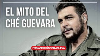 Ché Guevara el mito de Latinoamérica  Fernando Díaz Villanueva [upl. by Enirac]