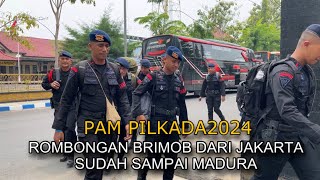 ROMBONGAN BRIMOB DARI JAKARTA SUDAH SAMPAI MADURA DENGAN SELAMAT [upl. by Shult]