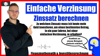 Einfache Verzinsung Zinssatz berechnen [upl. by Ydnagrub80]