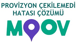 Moov Provizyon Çekilemedi Hatası Çözümü [upl. by Akehsay752]