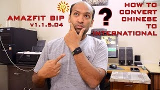 AMAZFIT BIP WATCH  HOW TO CONVERT CHINESE TO ENGLISH v11504 HINDI [upl. by Aed]