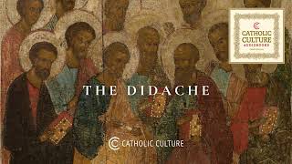 The Didache  Teaching of the Twelve Apostles  Catholic Culture Audiobooks [upl. by Poucher]