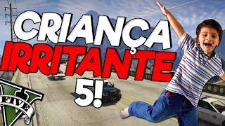 IRRITANDO JOGADORES NO GTA V Criança Irritante 5 [upl. by Balthasar]