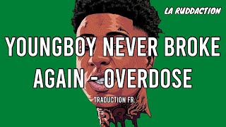 NBA YoungBoy  Overdose Traduction française 🇫🇷 • LA RUDDACTION [upl. by Denoting820]