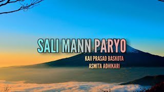 quotSALI MANN PARYOquot  Kali Prasad Baskota amp Asmita Adhikari  Lyrical Video [upl. by Yattirb490]