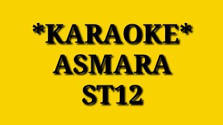 ASMARAKARAOKE   ST12 [upl. by Storer]