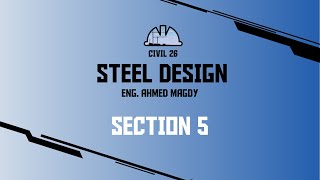 Civil Third Year  Steel Design  Section 5 Compression Members Eng Ahmed Magdy [upl. by Ahsekan]