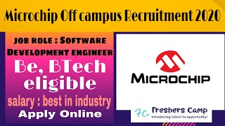 Microchip Off Campus Recruitment 2020 for Software Development Engineer  BEBTech  Apply Online [upl. by Ramuk]