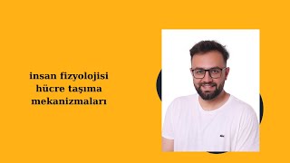 insan fizyolojisihücre transport mekanizmaları [upl. by Aneev303]