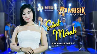 SURAT MERAH  Brenda Debora ft AP MUSIK [upl. by Flanna783]