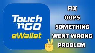 Fix TNG eWallet App Oops Something Went Wrong Problem TECH SOLUTIONS BAR [upl. by Alohs938]