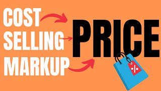 Cost Price Selling Price and Markup Price  Financial Accounting [upl. by Eelesor]