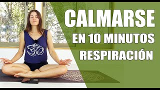 RESPIRACIÓN PARA CALMAR Y RELAJARSE  REDUCIR ANSIEDAD EN 10 MINUTOS  ELENA MALOVA [upl. by Sadick]