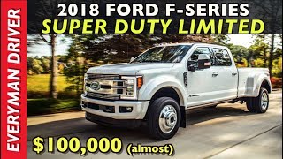 Heres the 2018 Ford FSeries Super Duty Limited for 100000 almost on Everyman Driver [upl. by Bret686]