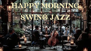 Happy Morning Swing Jazz ☀️ Vintage Music From The 1930s And 40s 🎶 JazzSwing JazzJazz Club [upl. by Jael]