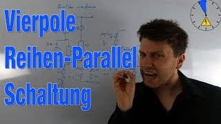 11 Zweitor Schaltung Reihen Parallel Parallel Reihen Schaltung Vierpol zusammenschalten [upl. by Geis]