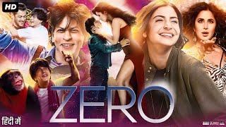 Zero Full Movie Story amp Review  Shah Rukh Khan  Anushka Sharma  Katrina Kaif  Facts HD [upl. by Adnouqal]