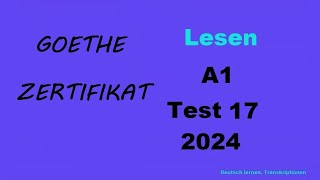 Goethe Zertifikat A1 Lesen  2024  Test 17 [upl. by Trotter]