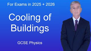 GCSE Physics Revision quotCooling of Buildingsquot [upl. by Rotceh]