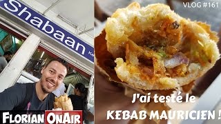 Je teste le KEBAB mauricien  ILE MAURICE 6  VLOG 161 [upl. by Tengler758]