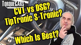 Differences Between CVT DSG Tiptronic amp Stronic Transmissions Which Is Best For You [upl. by Tedda]