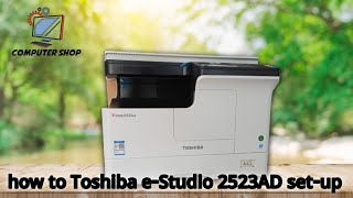 Toshiba eStudio 2523AD Duplex Multifunction Photocopier Setup Unboxing  Computer Shop BD [upl. by Livia355]