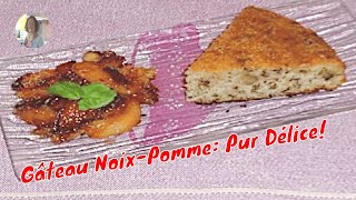 Gâteau NoixPomme Pur Délice [upl. by Siravrat804]