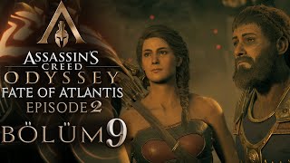 9 HADESİN OYUNLARI   Assassins Creed Odyssey Fate Of Atlantis Episode 2 Türkçe [upl. by Cod]