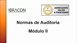 Normas de Auditoria  Módulo II [upl. by Debbie627]