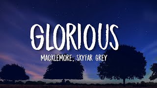 Macklemore  Glorious ftSkylar Grey Lyrics quotI feel glorious gloriousquot tiktok [upl. by Ddarb]