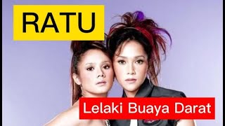 Ratu  Lelaki Buaya Darat  SONG AND LYRIC [upl. by Kcirneh]