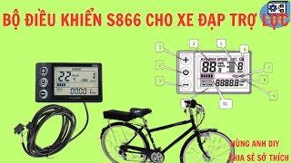 Bộ điều khiển lcd S866 cho xe đạp trợ lực  Hùng Anh DIY [upl. by Irolam]